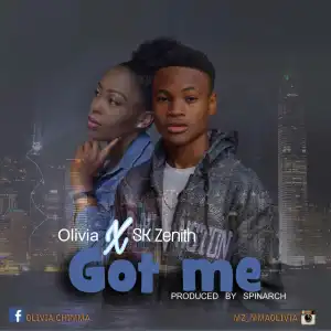 Olivia ft SK Zenith  - Got me